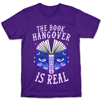 The Book Hangover is Real T-Shirt