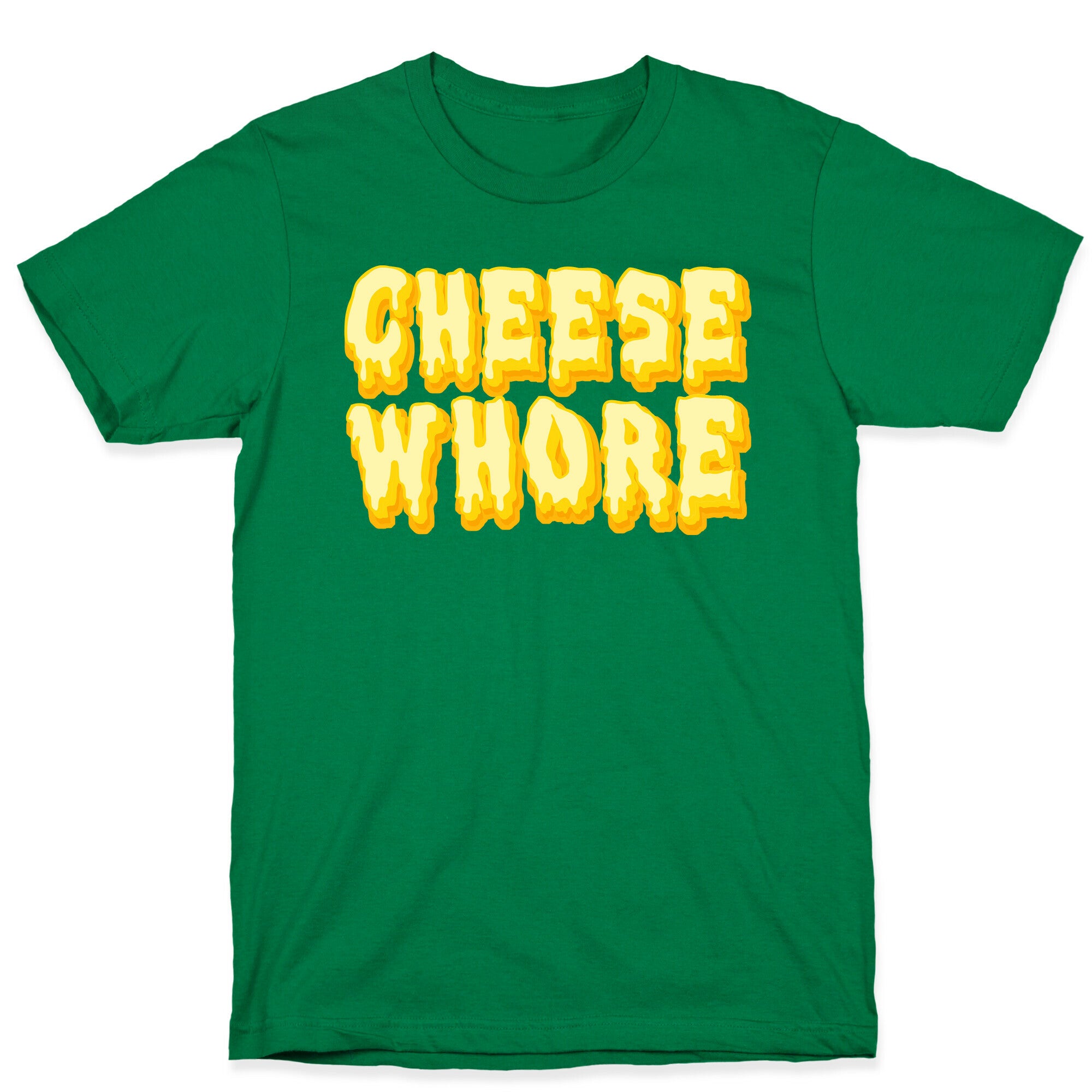 Cheese Whore T-Shirt