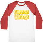 Cheese Whore Baseball Tee