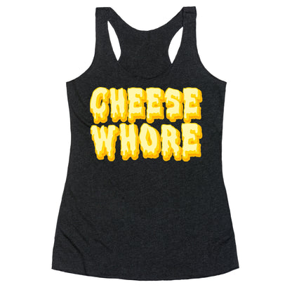 Cheese Whore Racerback Tank