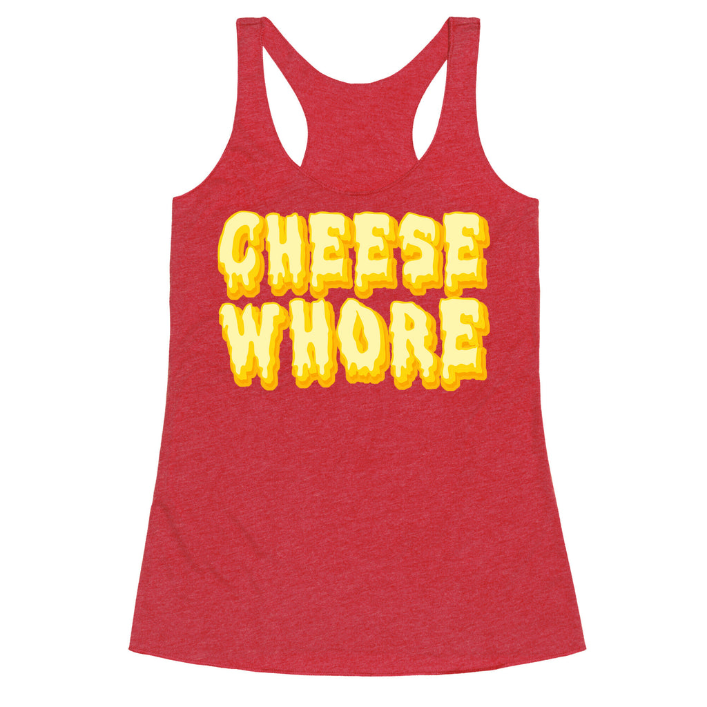 Cheese Whore Racerback Tank