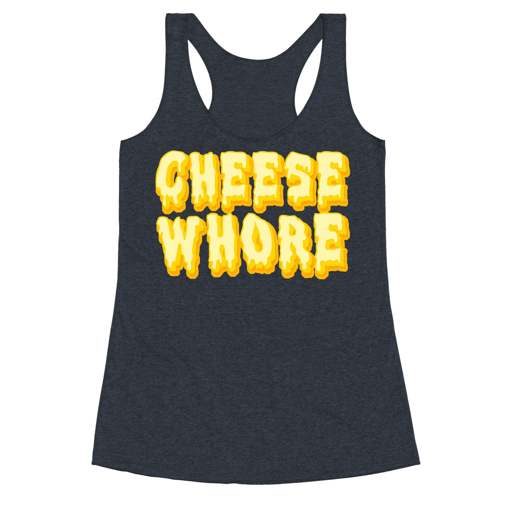 Cheese Whore Racerback Tank