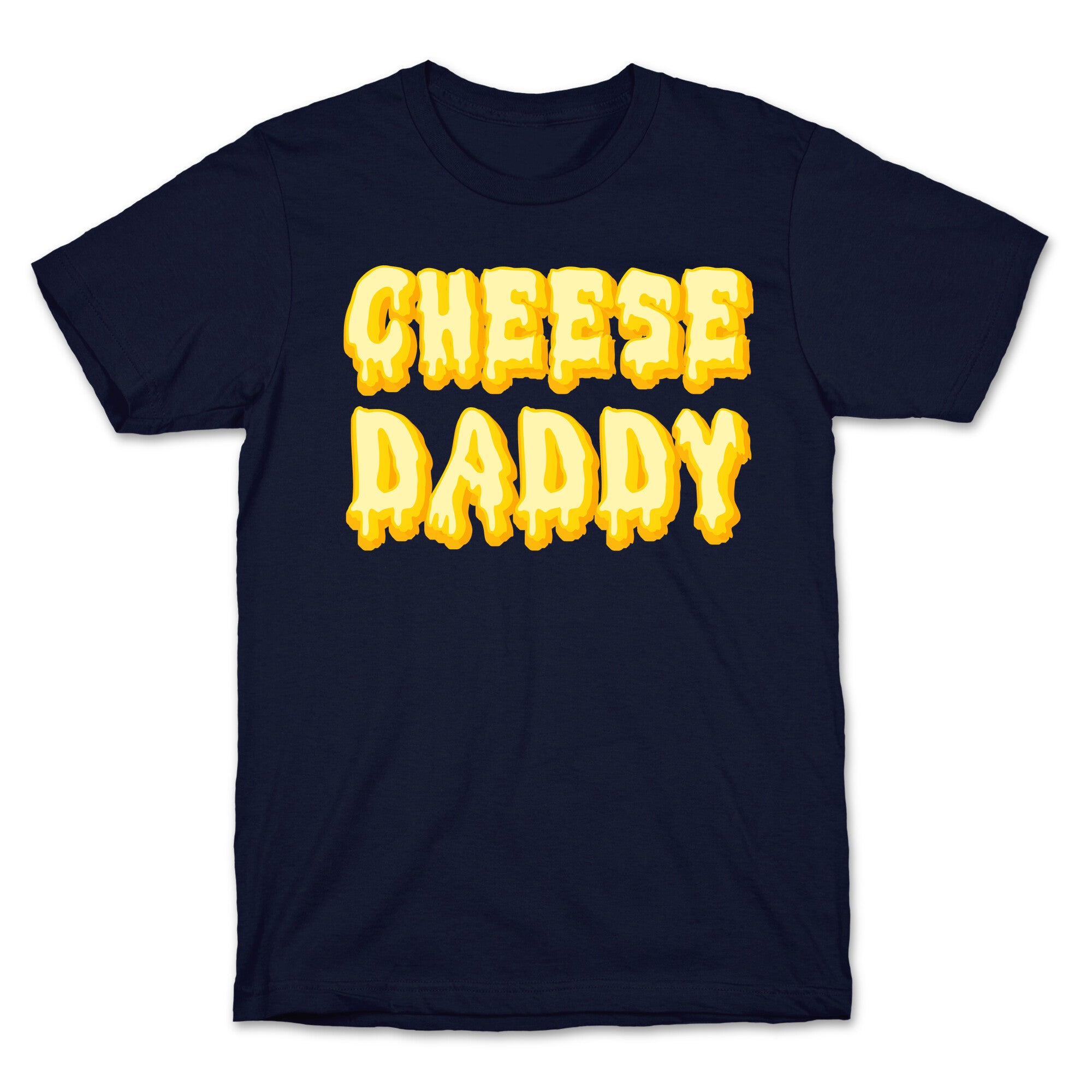 Cheese Daddy T-Shirt