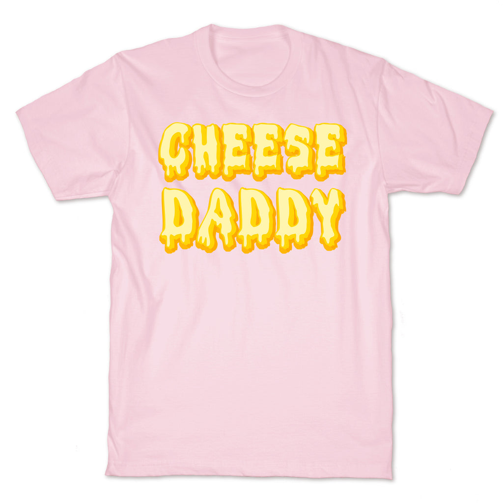 Cheese Daddy T-Shirt