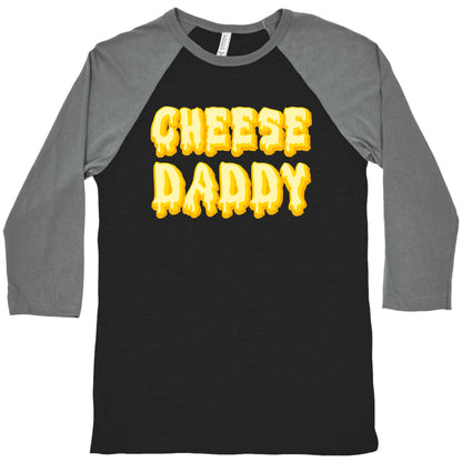 Cheese Daddy Baseball Tee