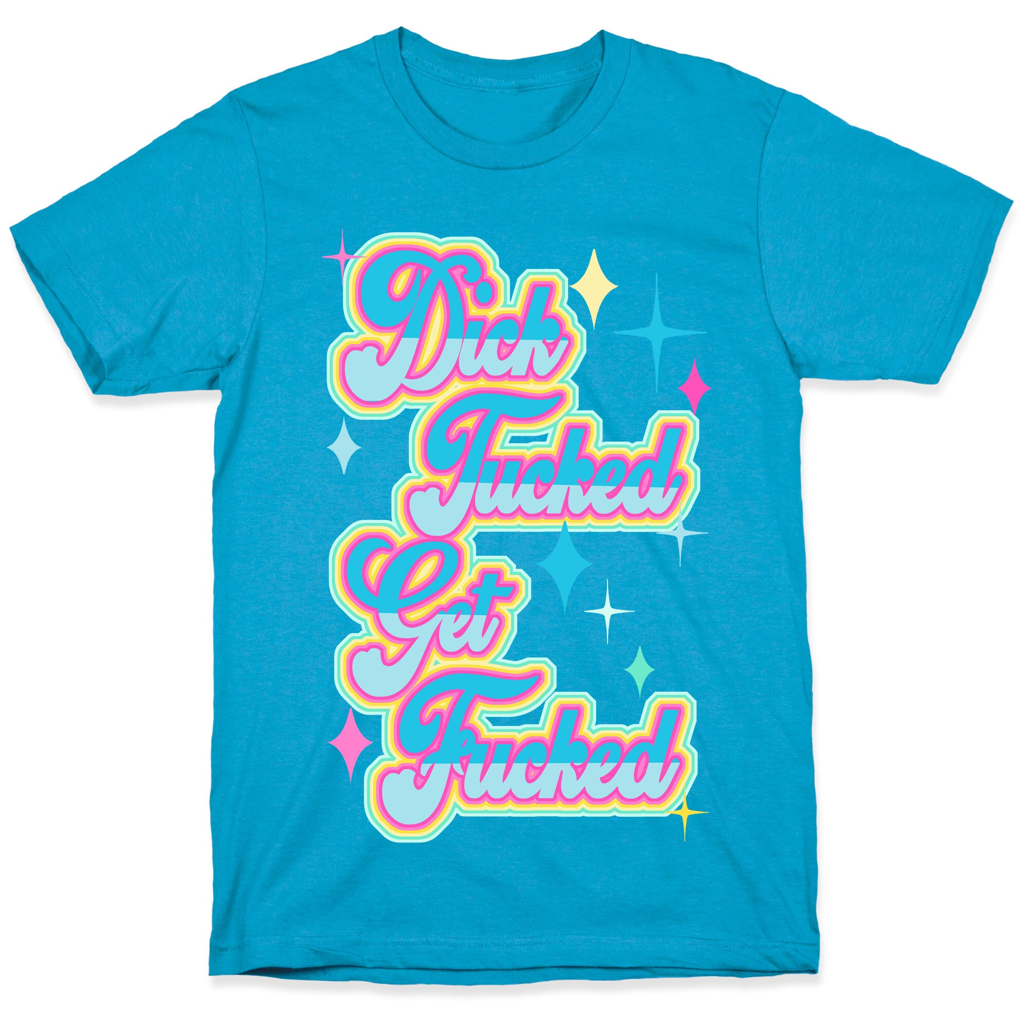 Dick Tucked Get Fucked Unisex Triblend Tee
