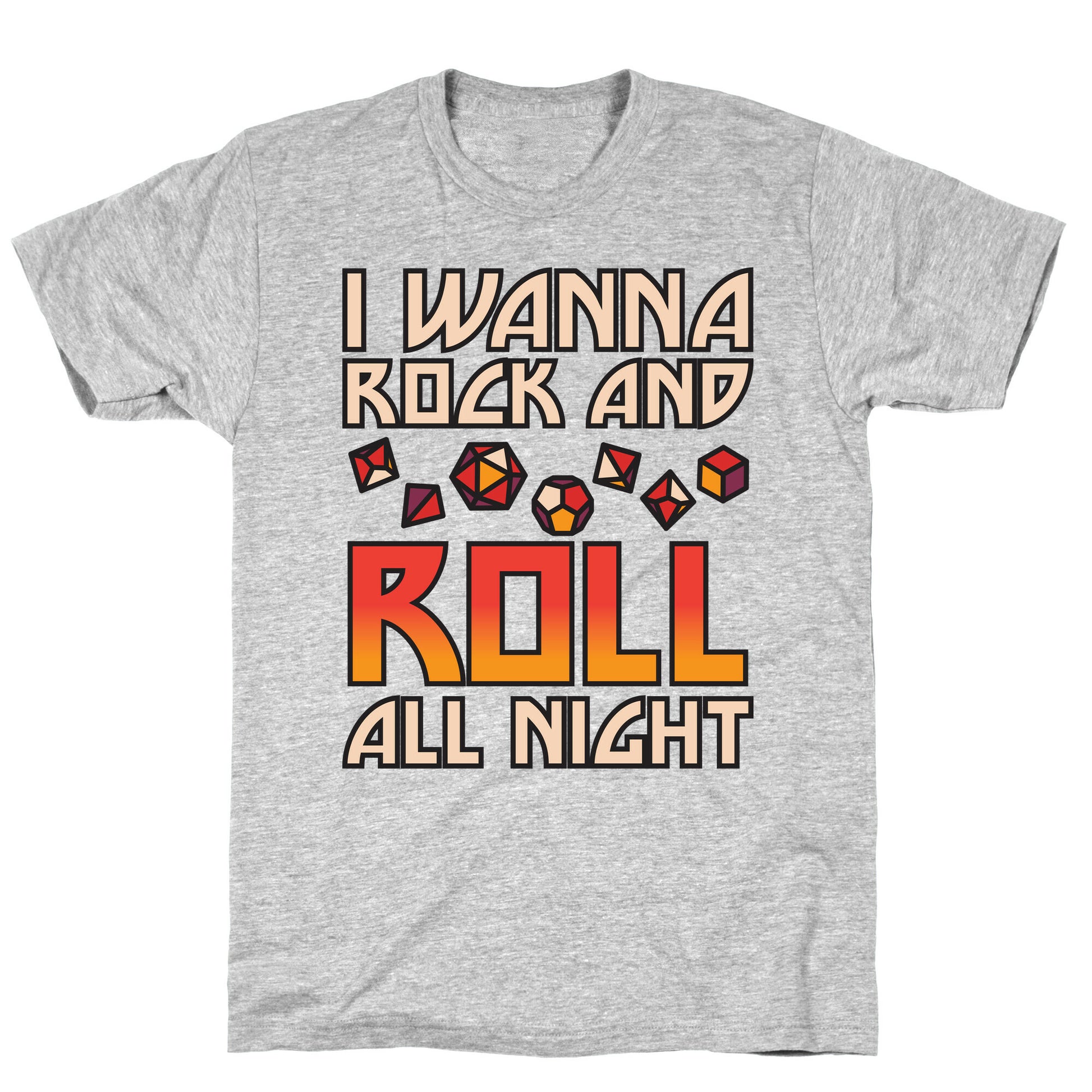 I Wanna Rock And Roll All Night Dice T-Shirt