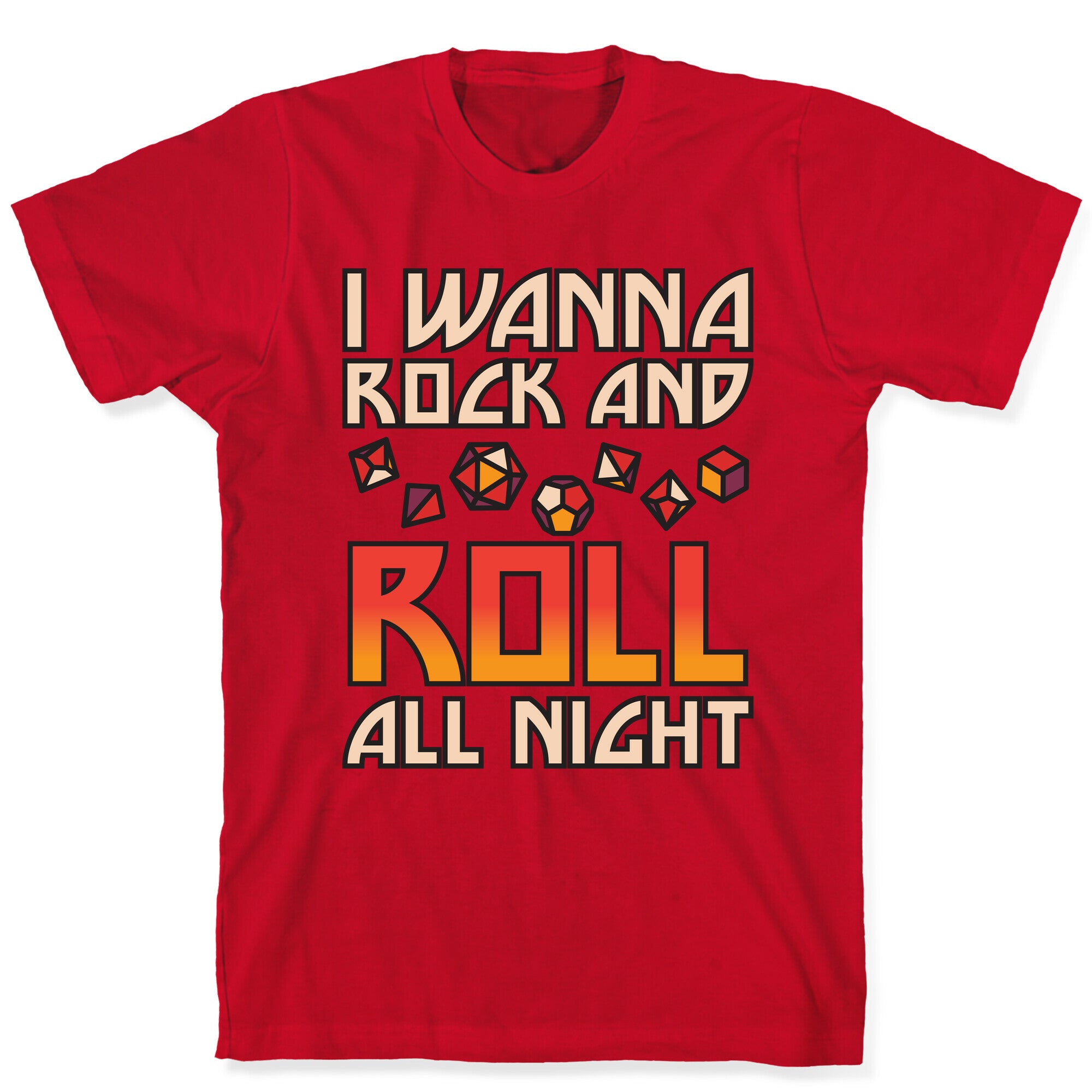 I Wanna Rock And Roll All Night Dice T-Shirt