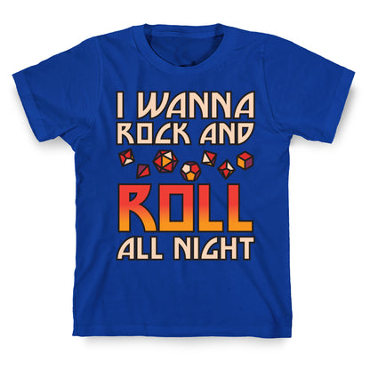 I Wanna Rock And Roll All Night Dice T-Shirt