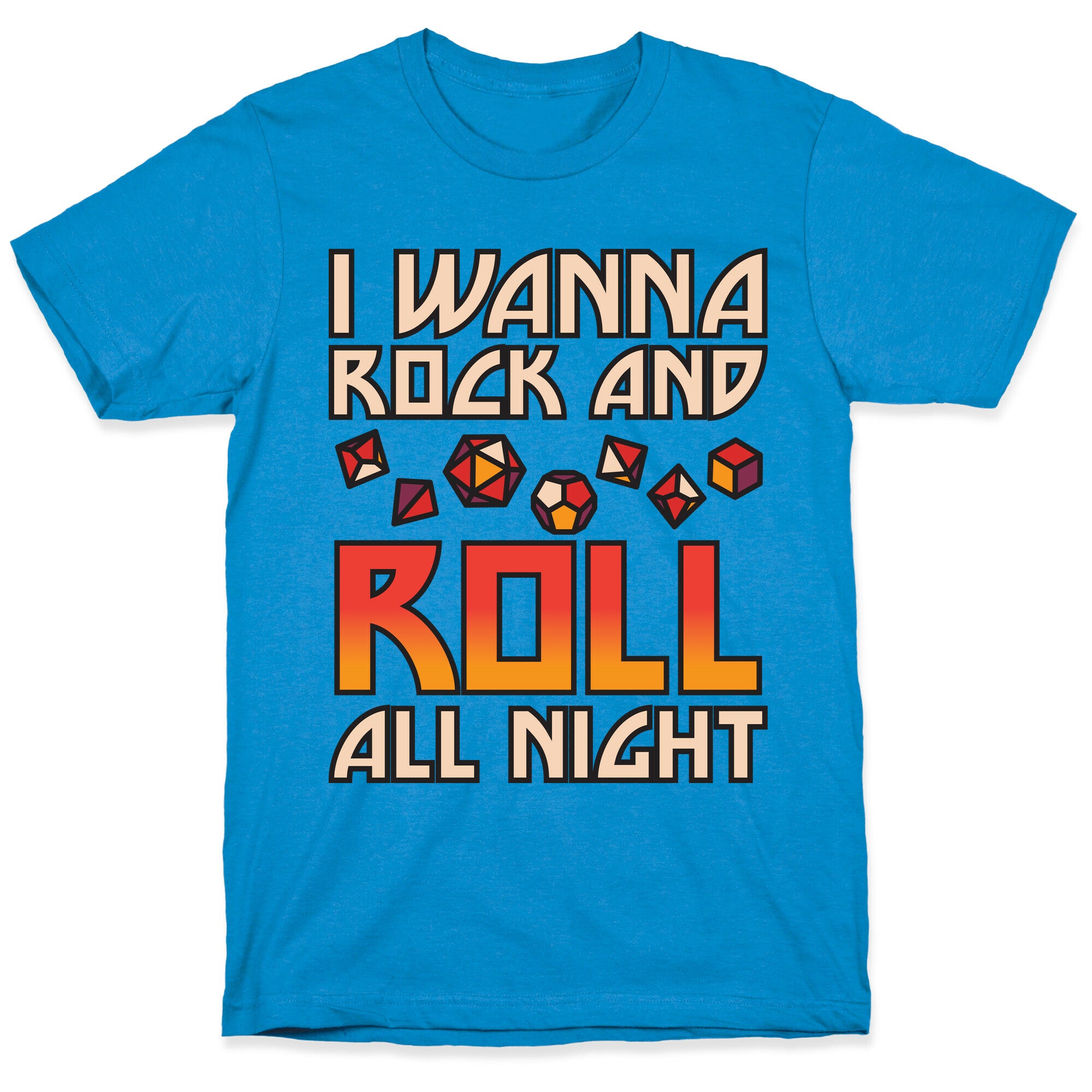 I Wanna Rock And Roll All Night Dice T-Shirt