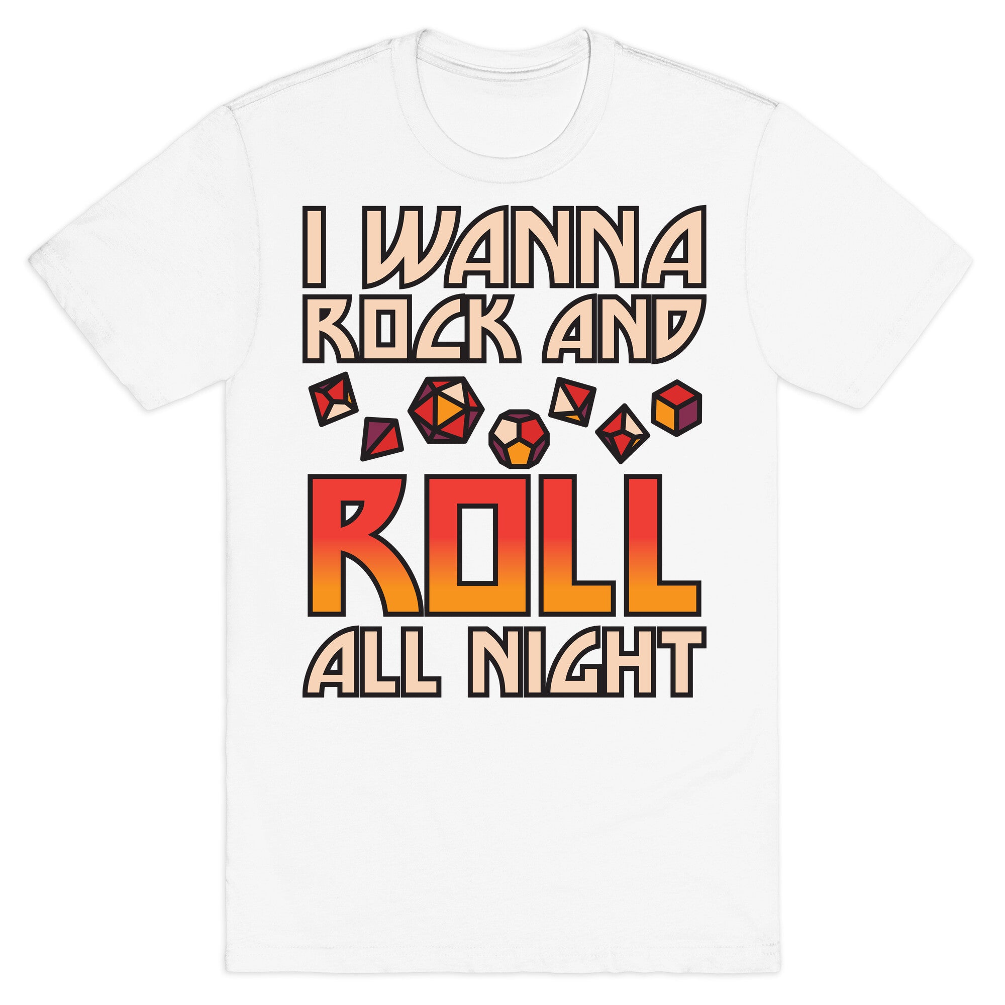 I Wanna Rock And Roll All Night Dice T-Shirt