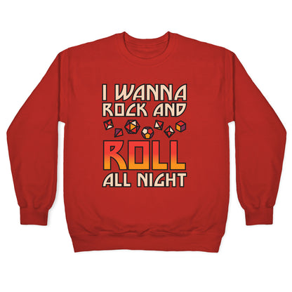 I Wanna Rock And Roll All Night Dice Crewneck Sweatshirt
