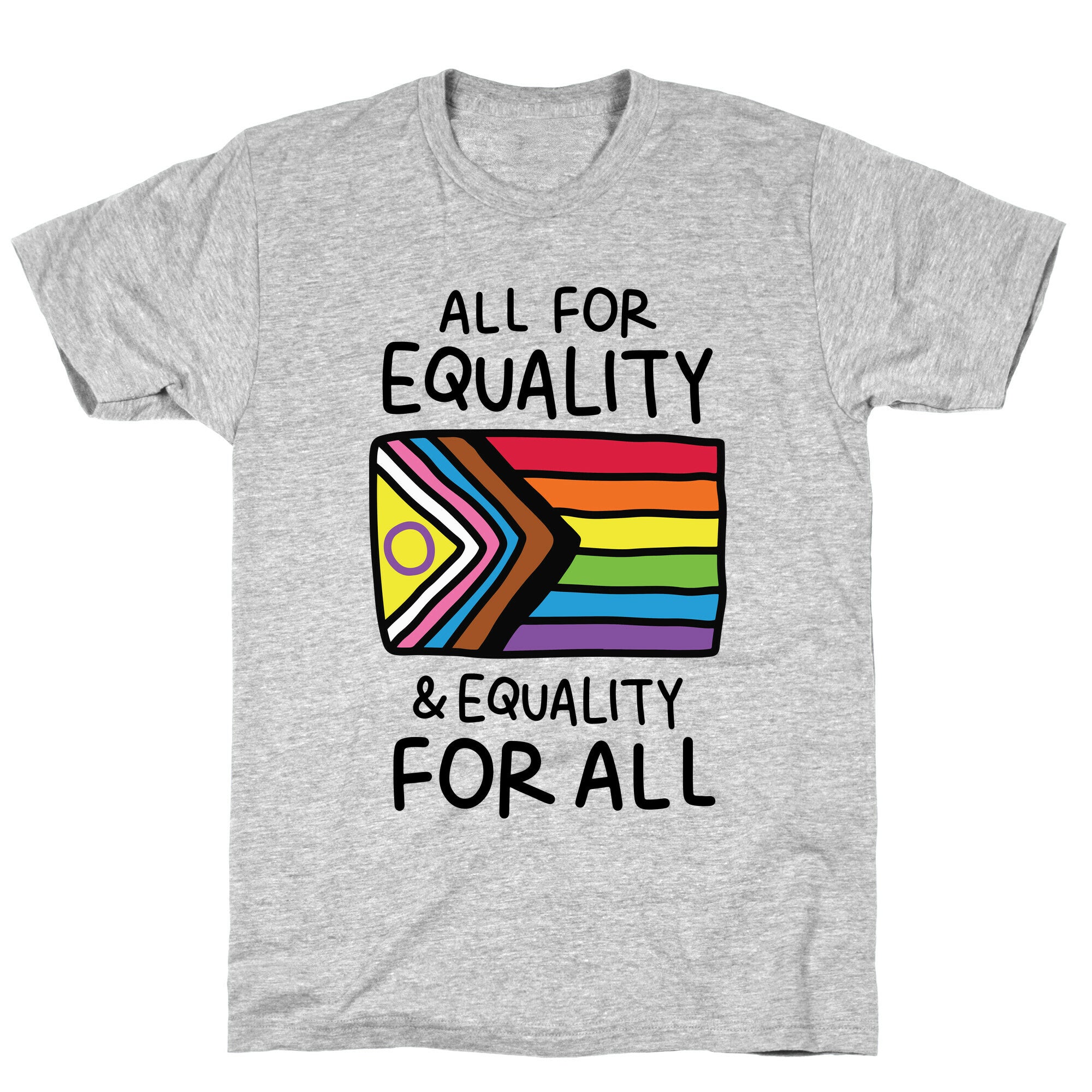 All For Equality & Equality For All T-Shirt