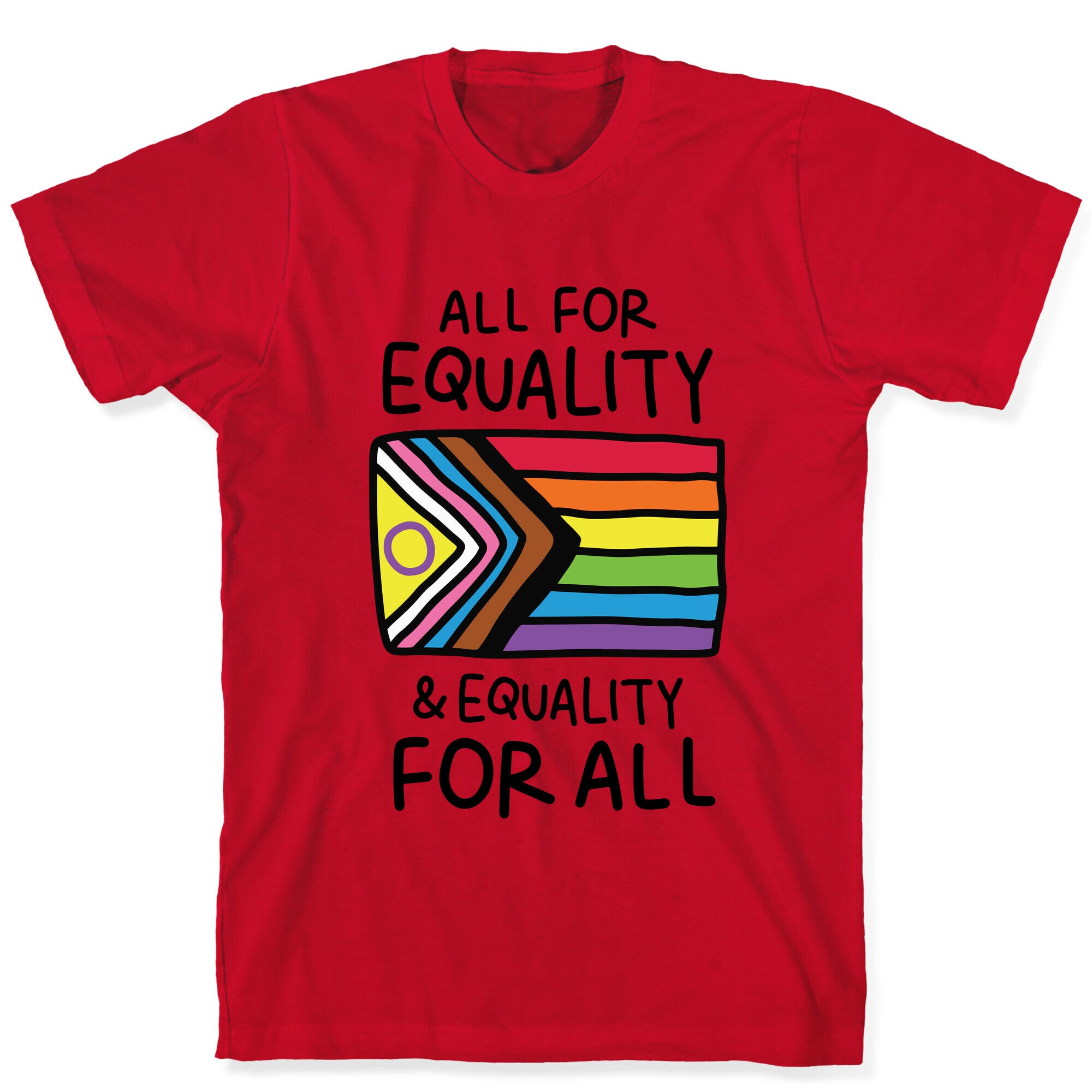 All For Equality & Equality For All T-Shirt
