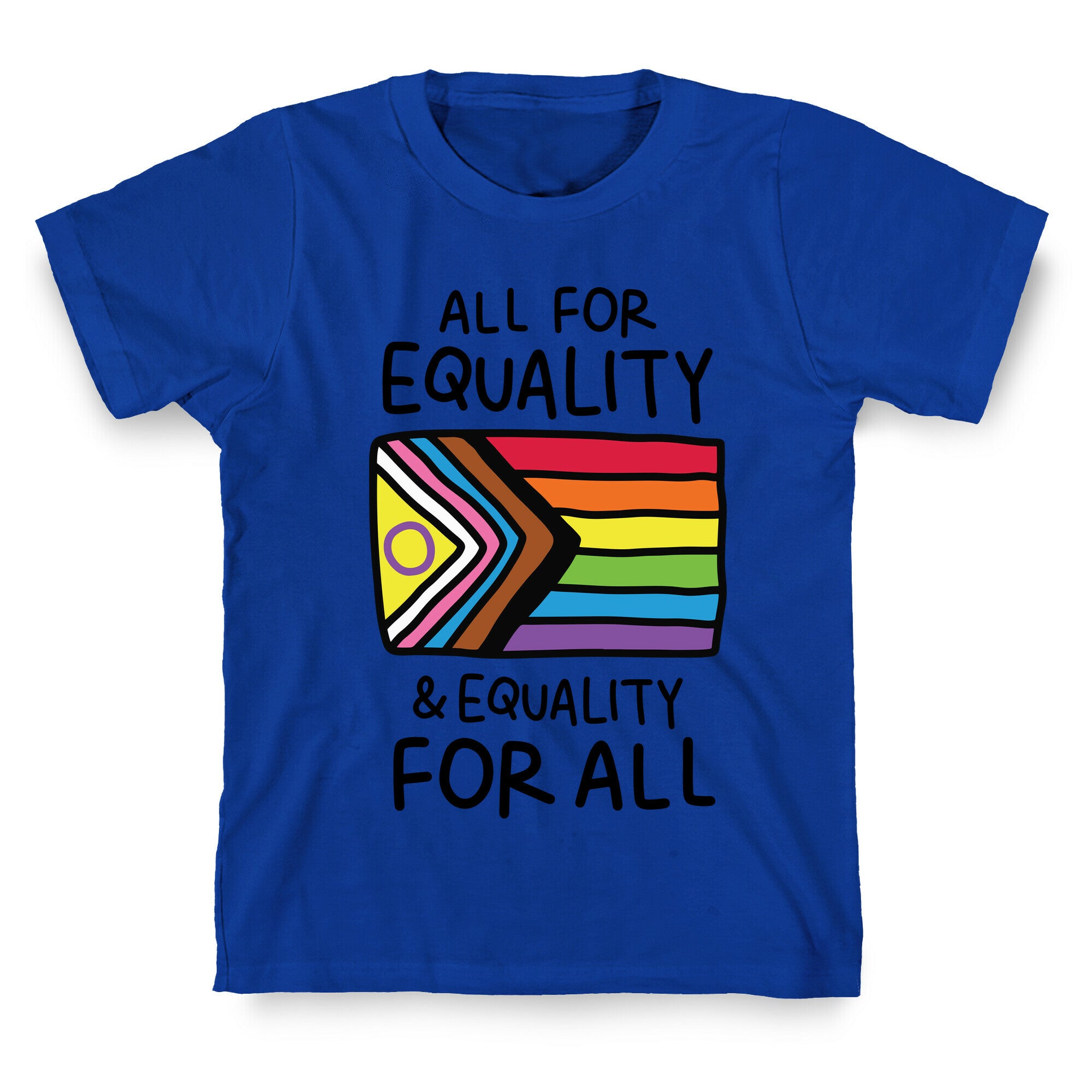 All For Equality & Equality For All T-Shirt