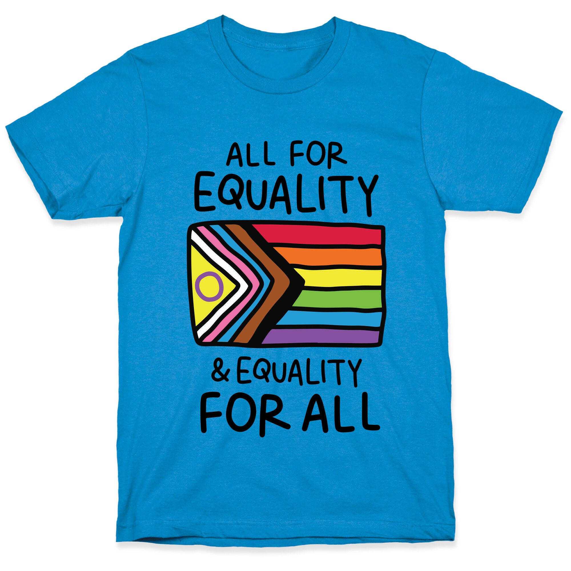 All For Equality & Equality For All T-Shirt