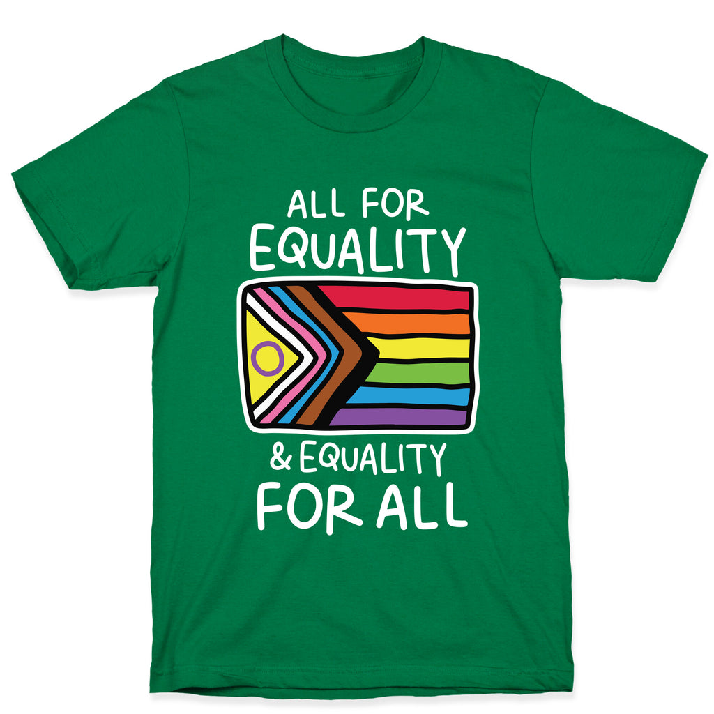All For Equality & Equality For All T-Shirt