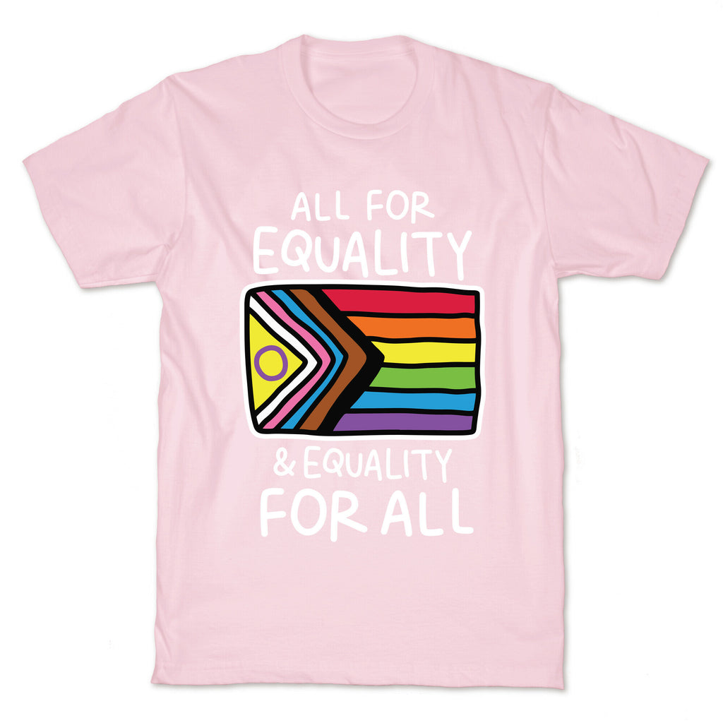All For Equality & Equality For All T-Shirt