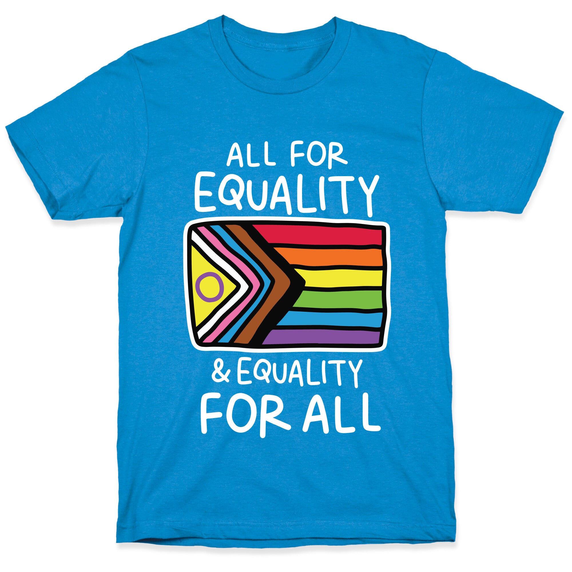 All For Equality & Equality For All T-Shirt