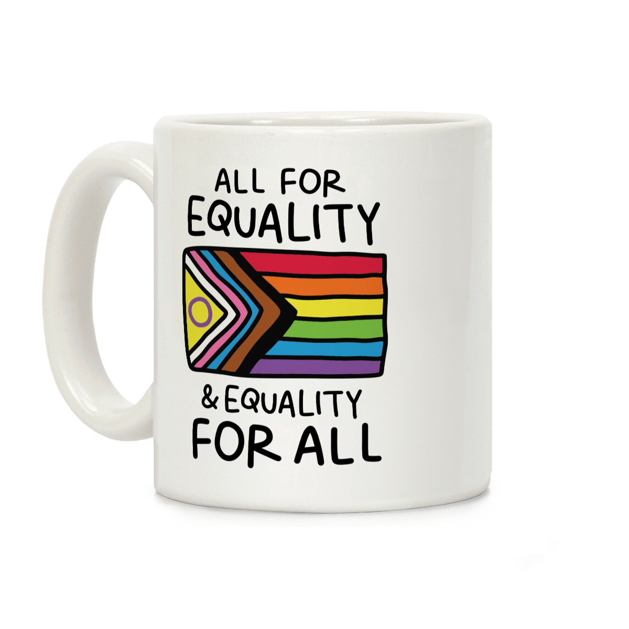 All For Equality & Equality For All Coffee Mug