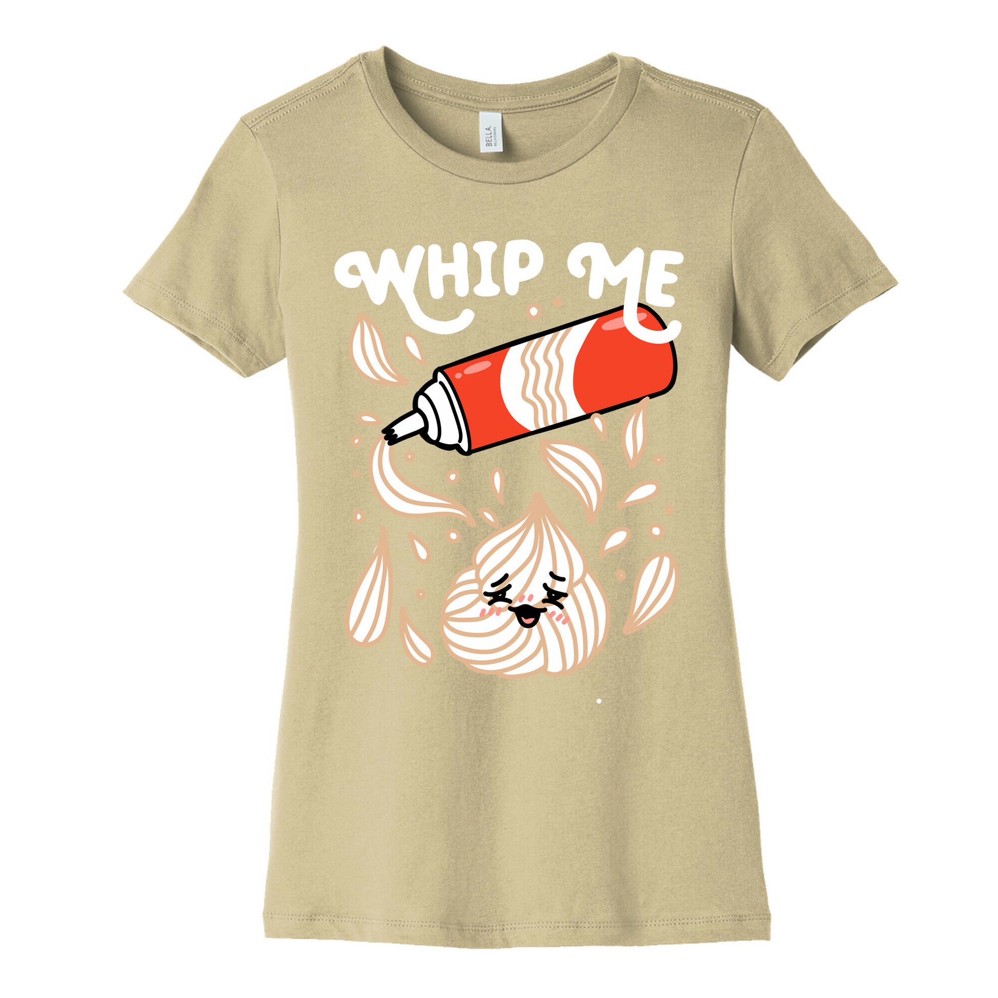 Whip Me (Whipped Cream) Women's Cotton Tee