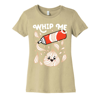 Whip Me (Whipped Cream) Women's Cotton Tee