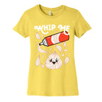 Whip Me (Whipped Cream) Women's Cotton Tee