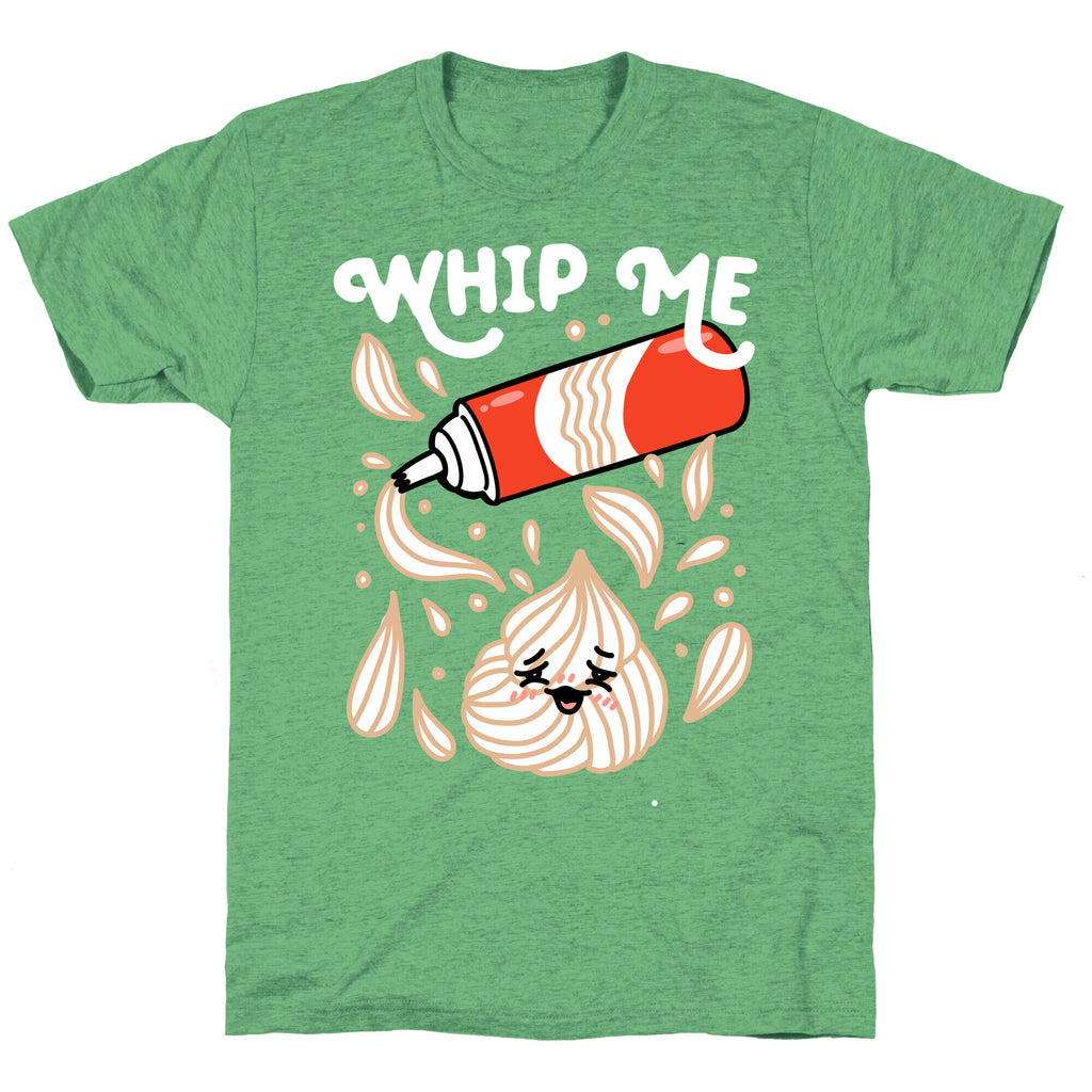 Whip Me (Whipped Cream) Unisex Triblend Tee
