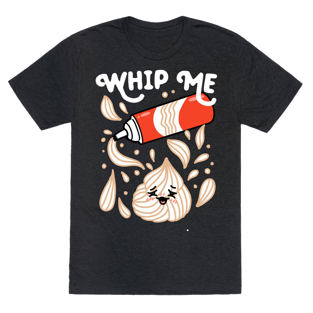 Whip Me (Whipped Cream) Unisex Triblend Tee