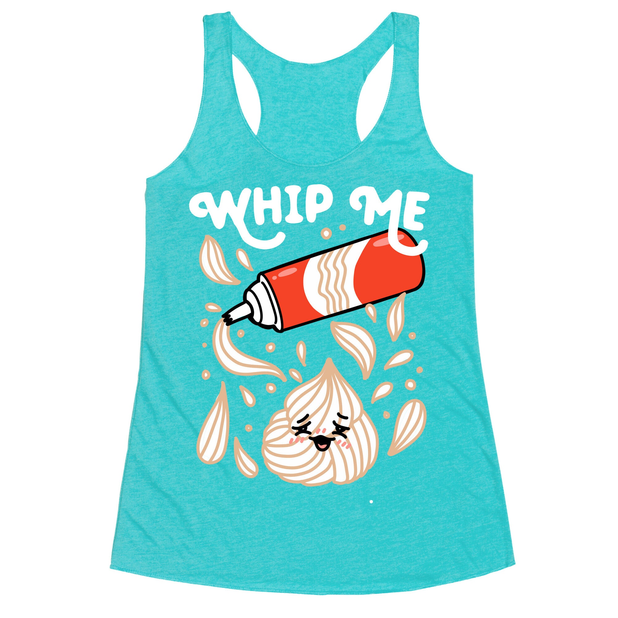 Whip Me (Whipped Cream) Racerback Tank
