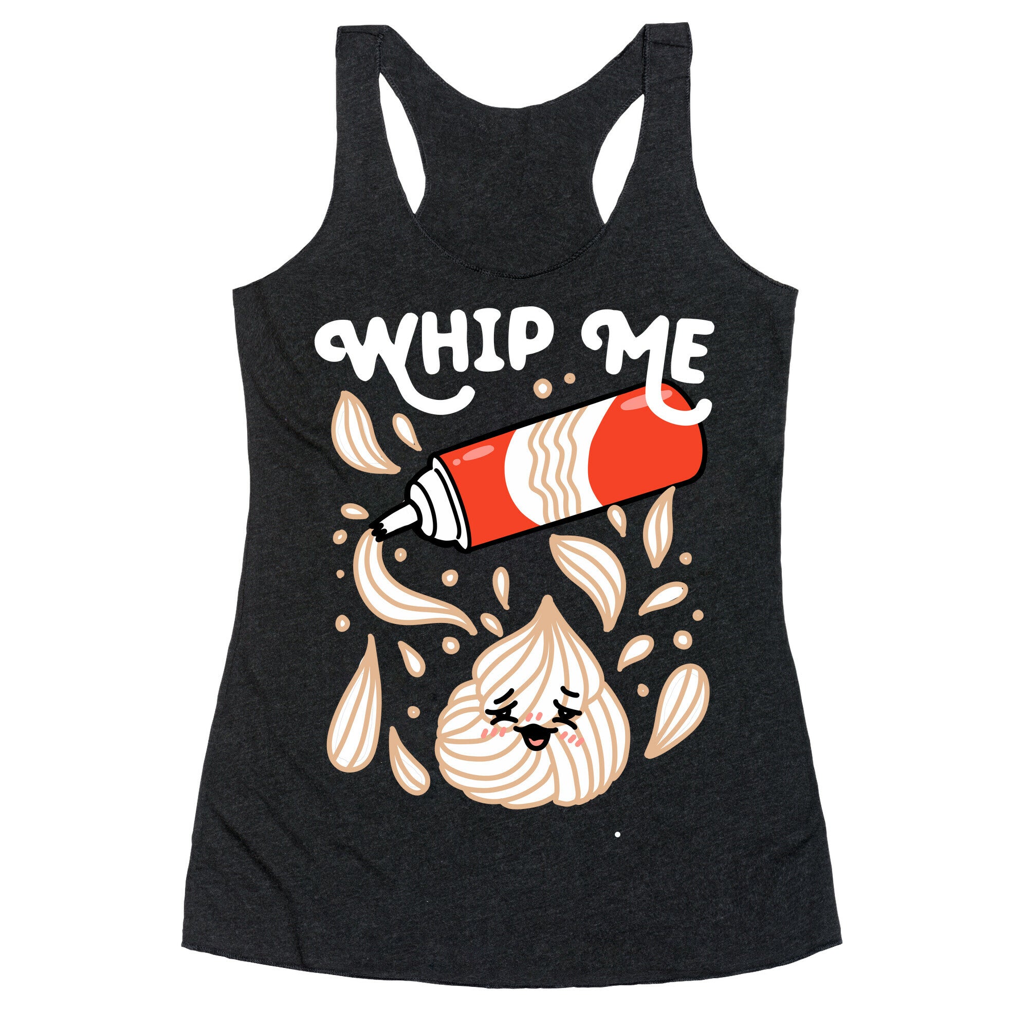 Whip Me (Whipped Cream) Racerback Tank
