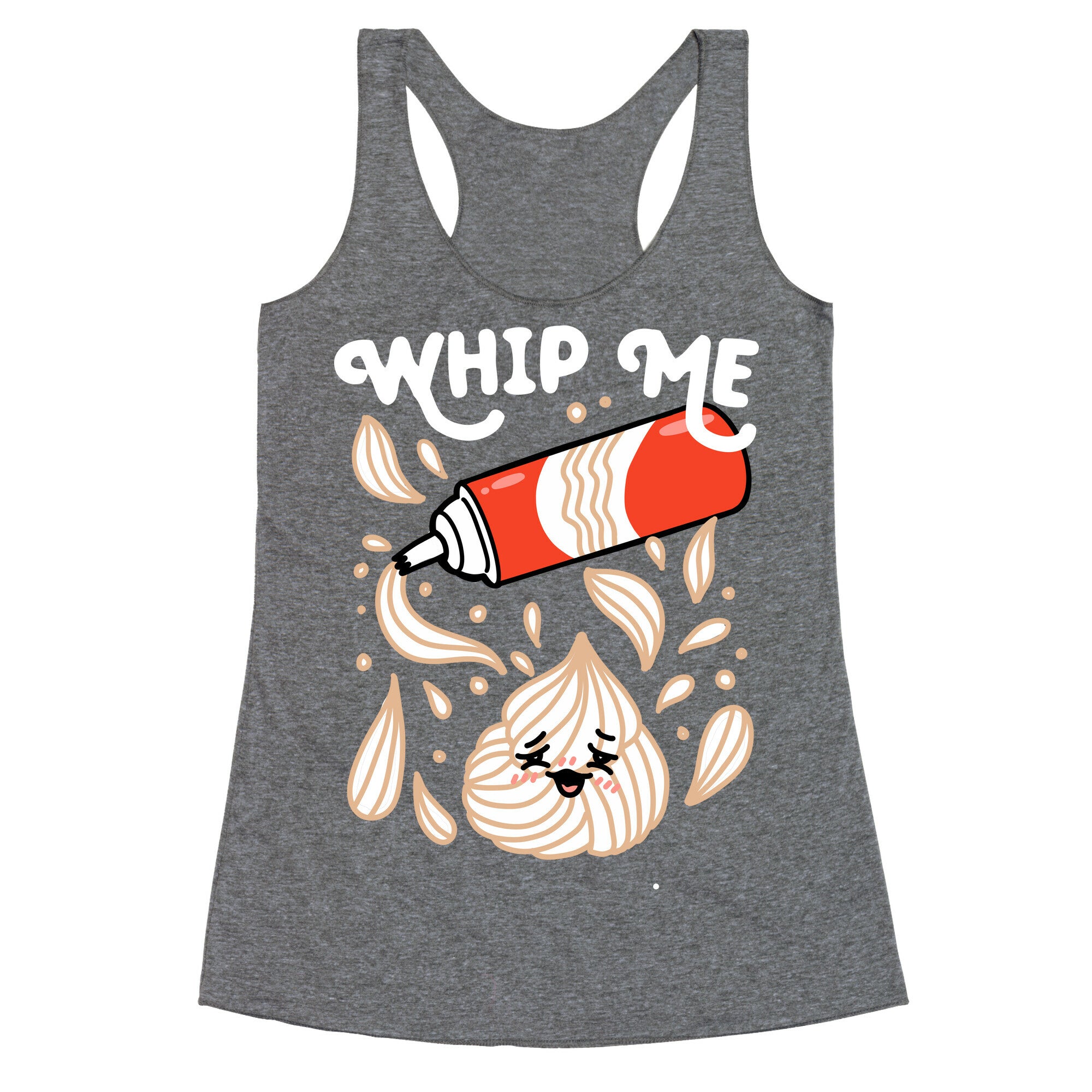 Whip Me (Whipped Cream) Racerback Tank