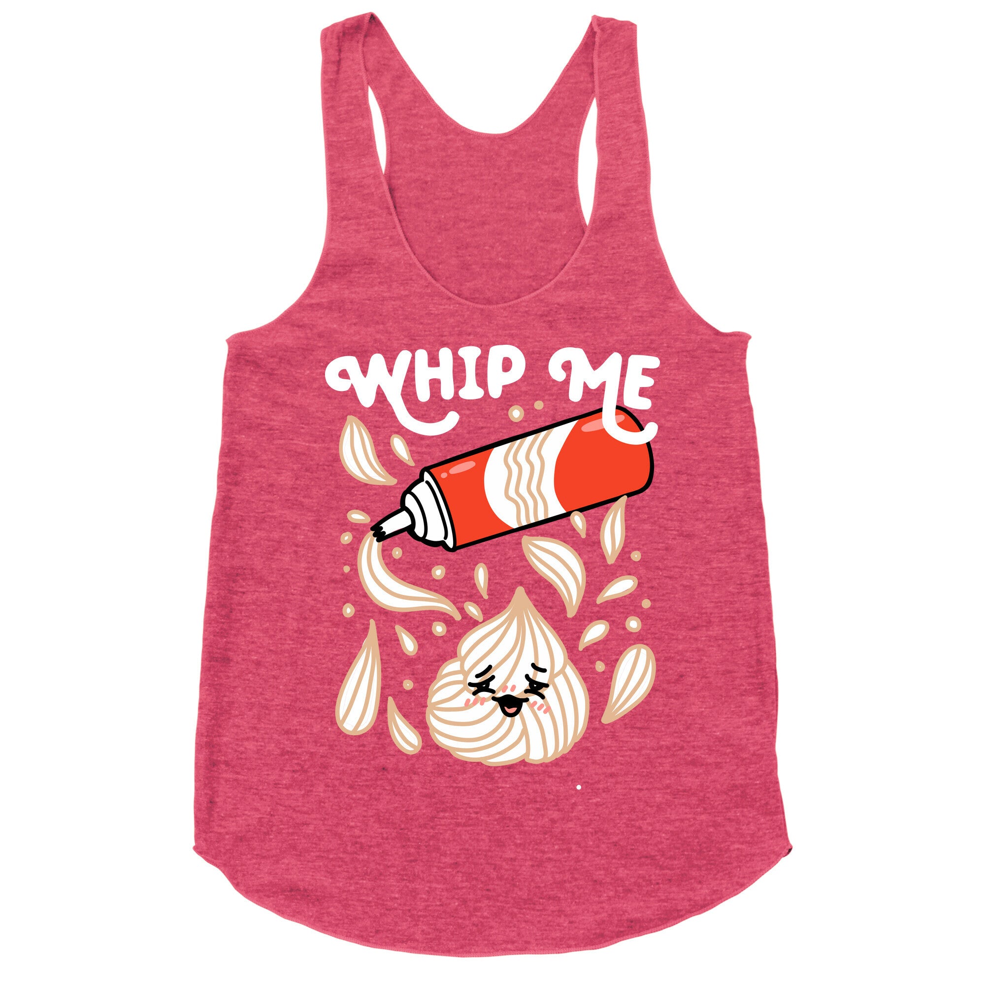 Whip Me (Whipped Cream) Racerback Tank
