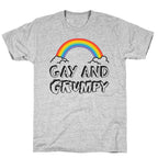 Gay And Grumpy T-Shirt