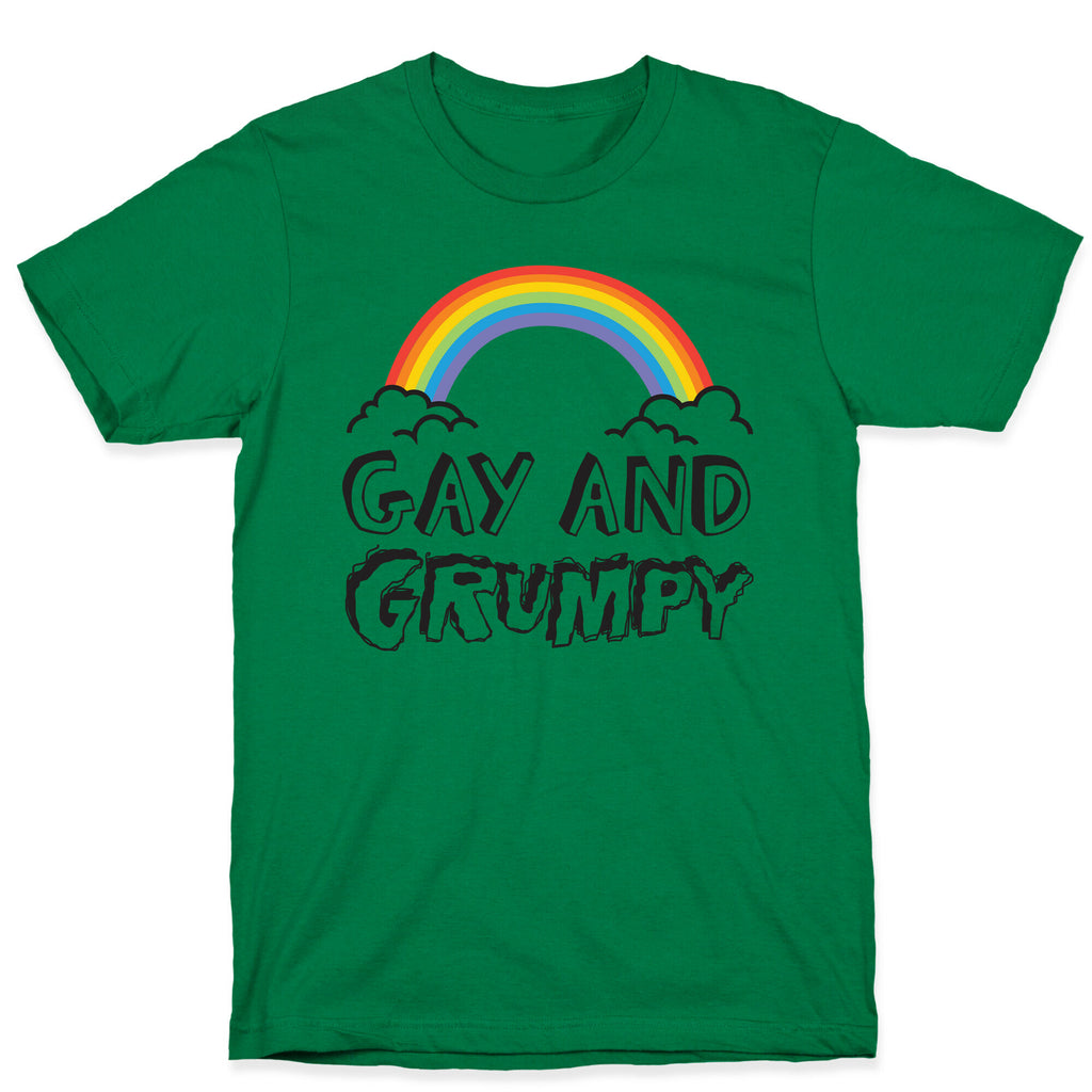 Gay And Grumpy T-Shirt