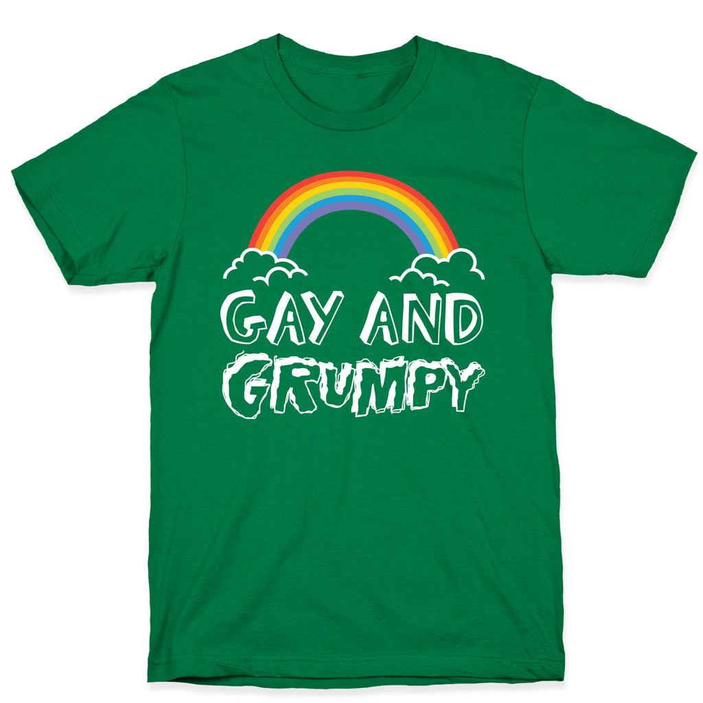 Gay And Grumpy T-Shirt