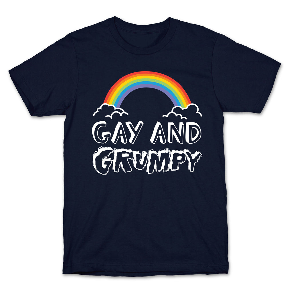 Gay And Grumpy T-Shirt