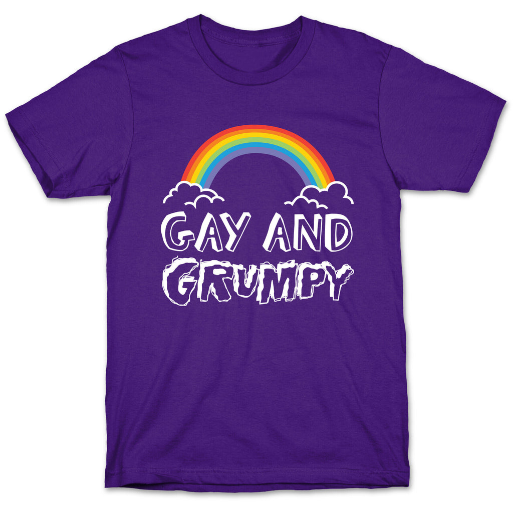 Gay And Grumpy T-Shirt