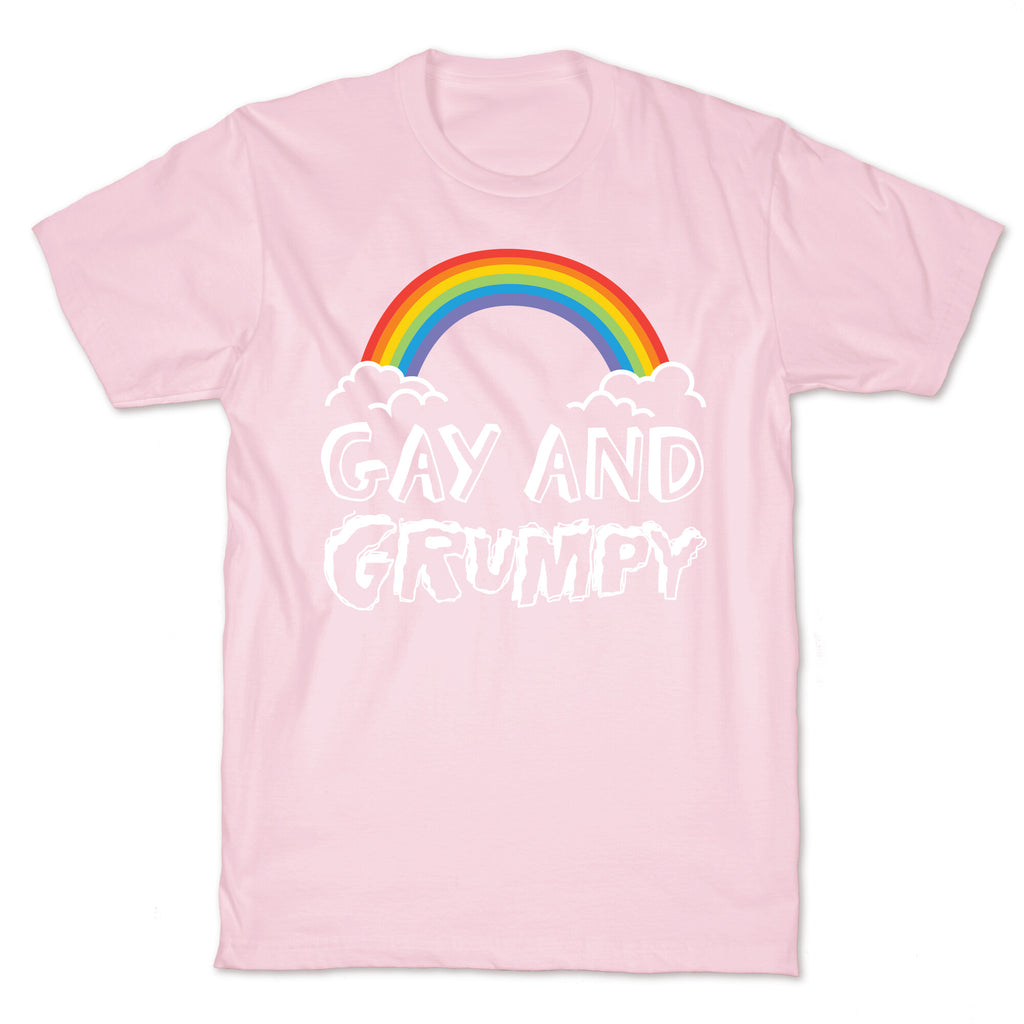 Gay And Grumpy T-Shirt