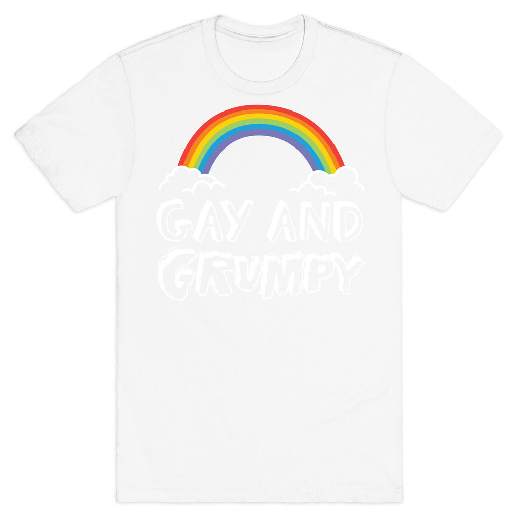 Gay And Grumpy T-Shirt