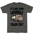 It's Me Your Lovable Trash Cat Unisex Triblend Tee