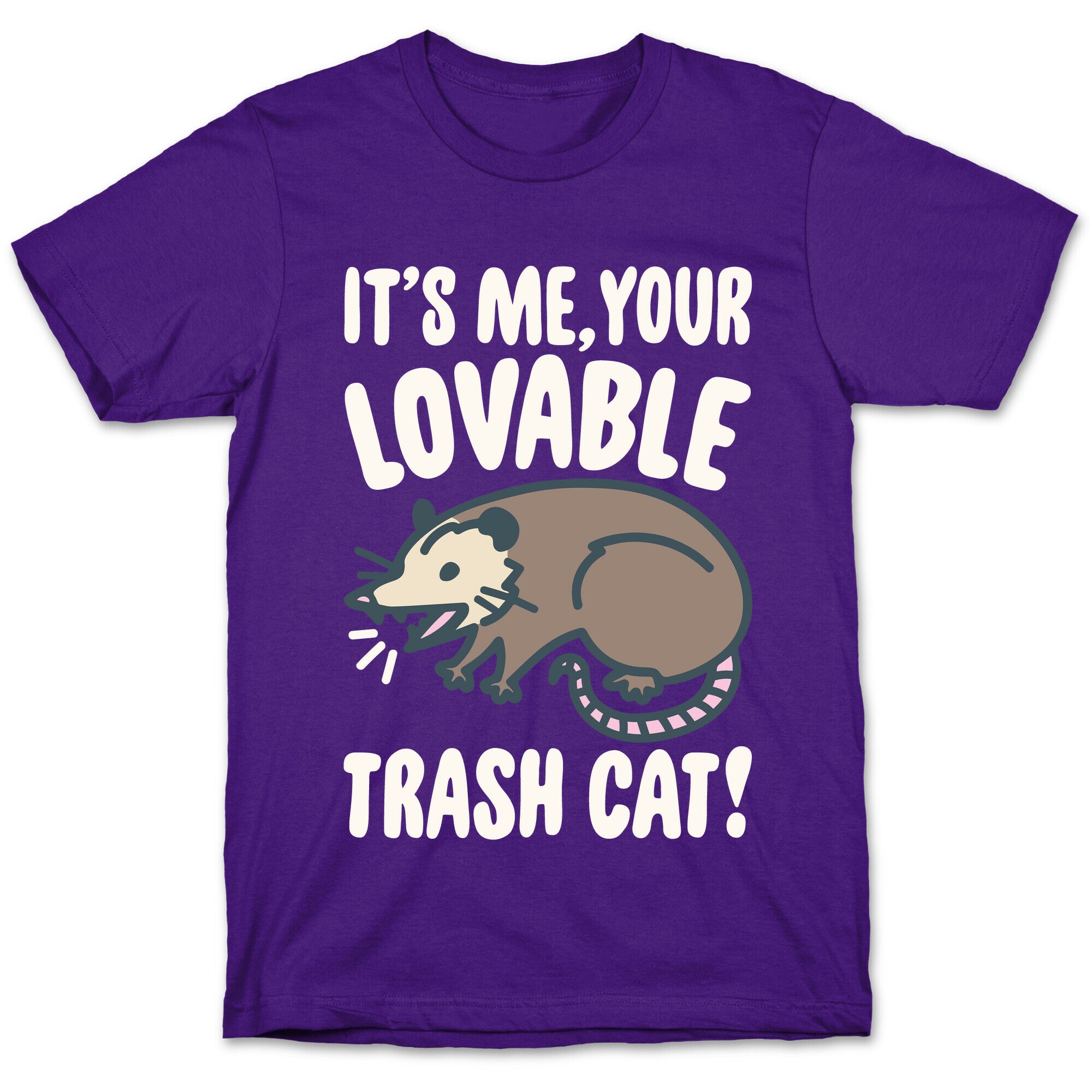 It's Me Your Lovable Trash Cat White Print T-Shirt
