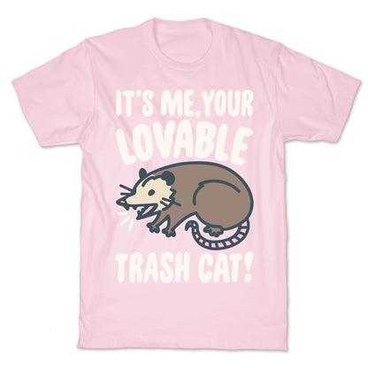 It's Me Your Lovable Trash Cat White Print T-Shirt