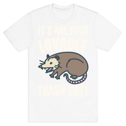 It's Me Your Lovable Trash Cat White Print T-Shirt