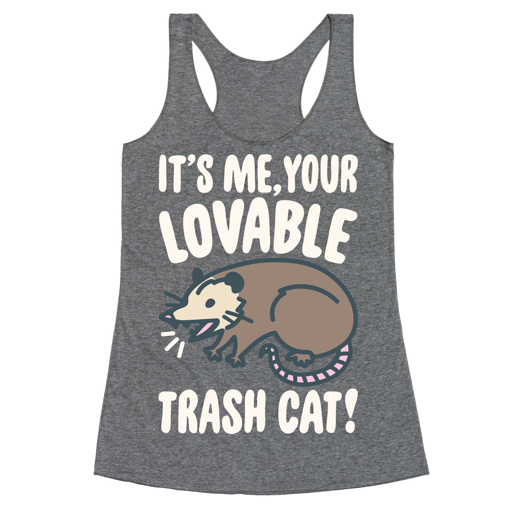 It's Me Your Lovable Trash Cat White Print Racerback Tank