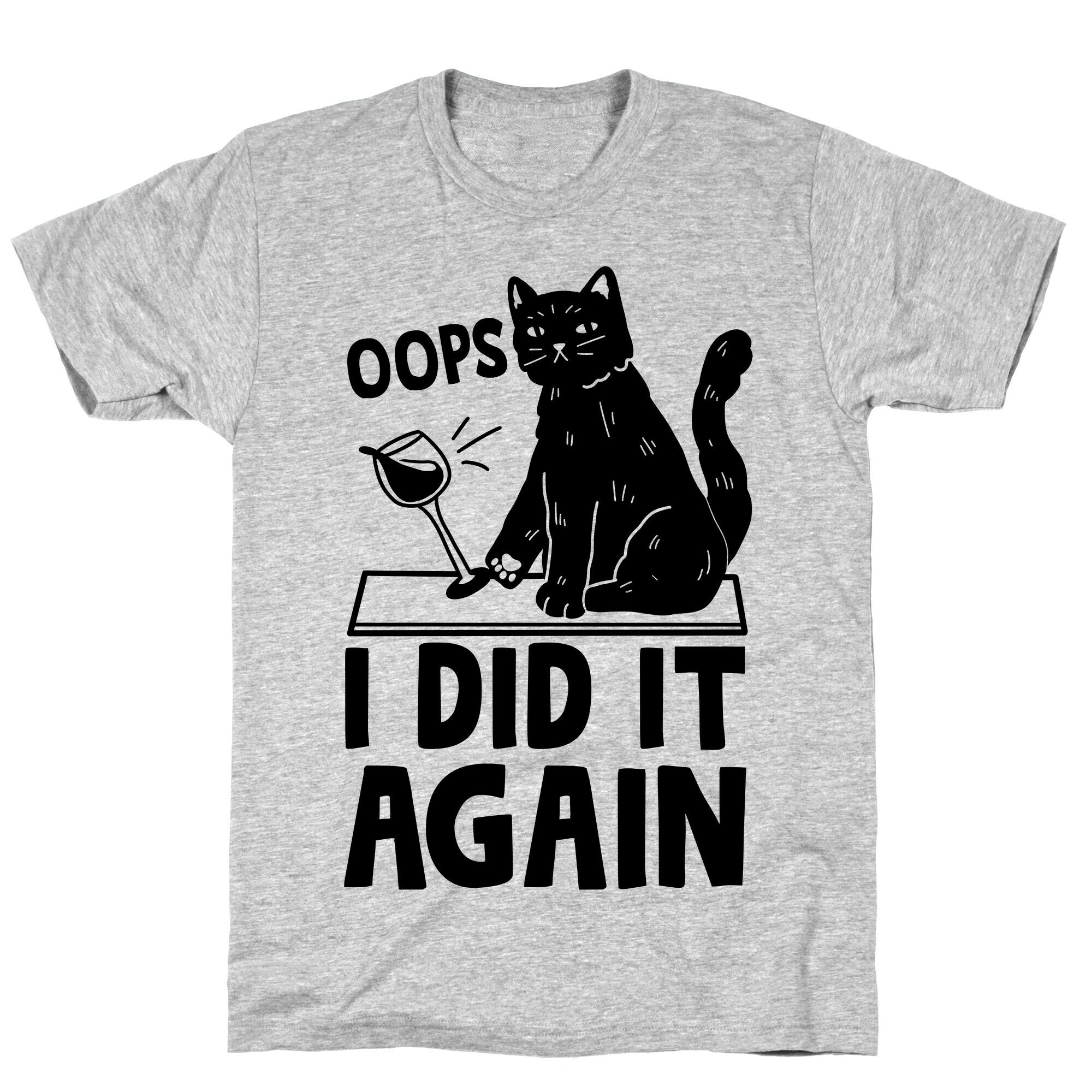 Oops I Did It Again Cat T-Shirt