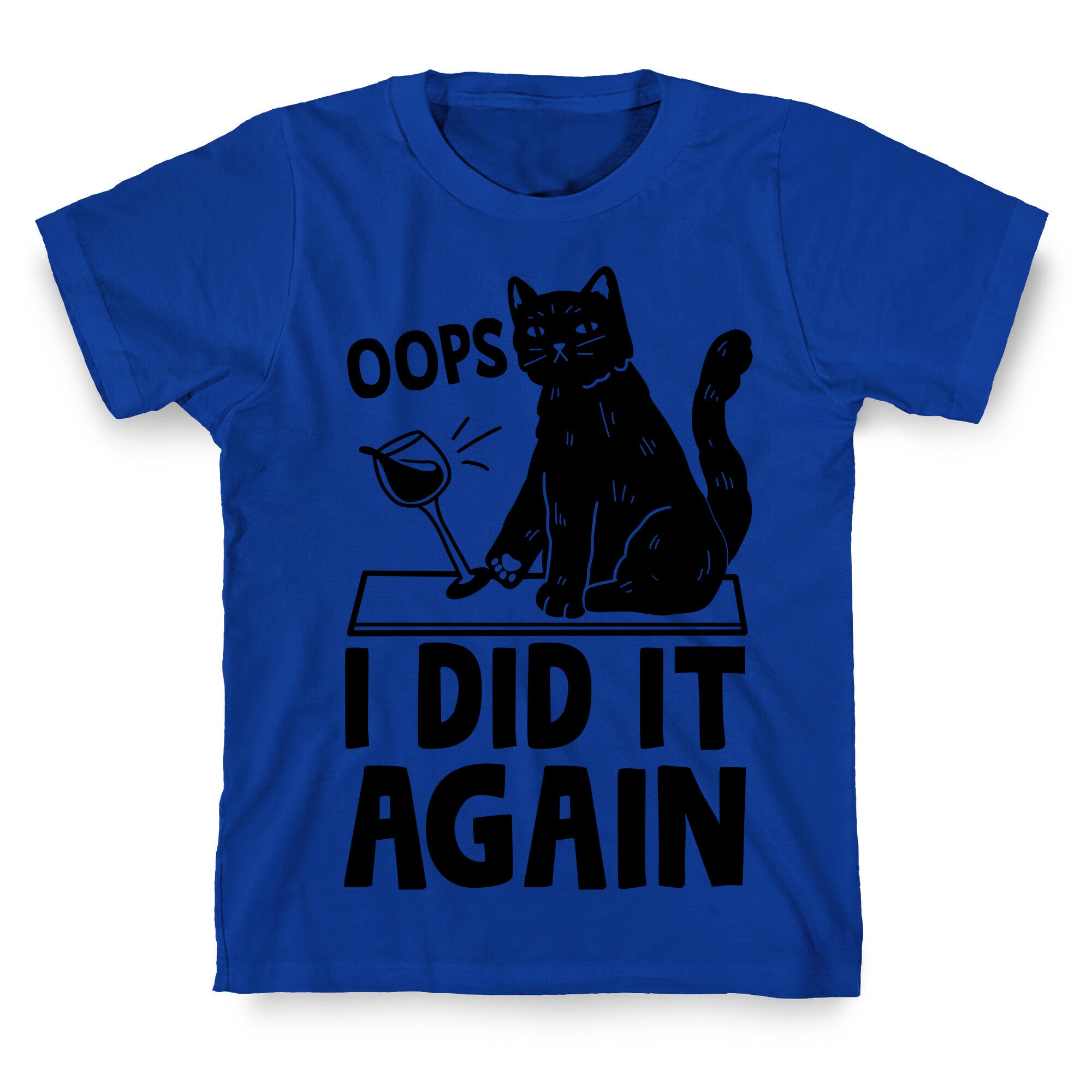 Oops I Did It Again Cat T-Shirt