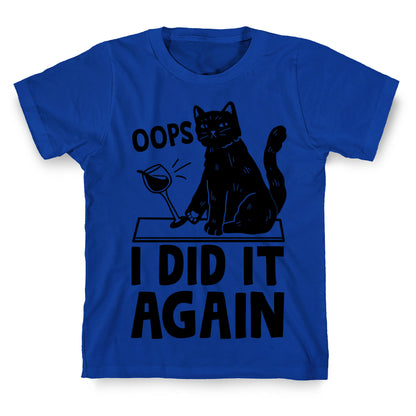 Oops I Did It Again Cat T-Shirt