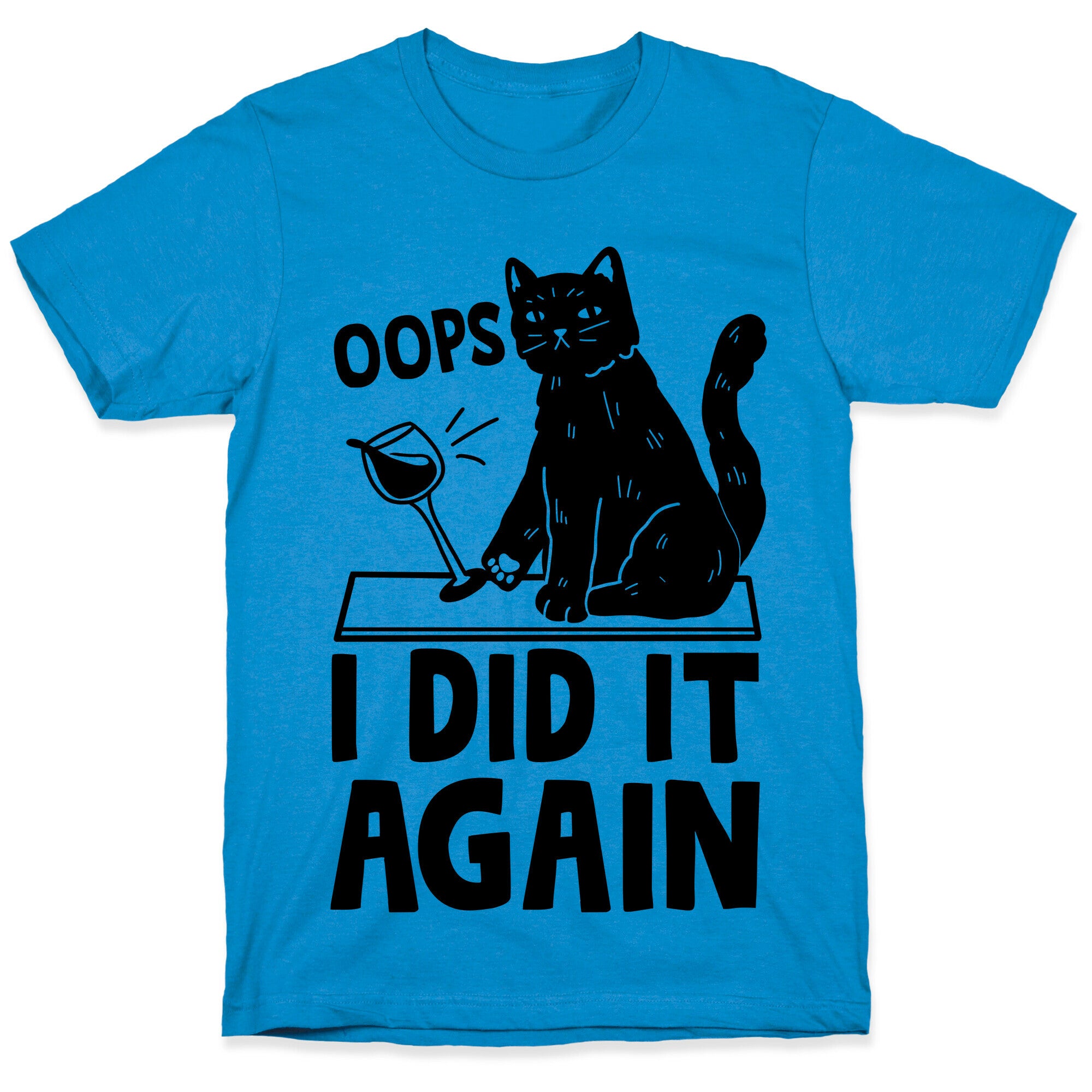 Oops I Did It Again Cat T-Shirt