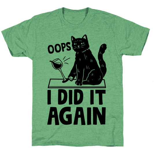 Oops I Did It Again Cat Unisex Triblend Tee